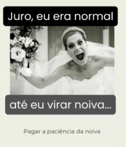 Pagar a Paciência da Noiva